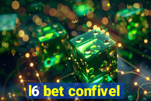 l6 bet confivel